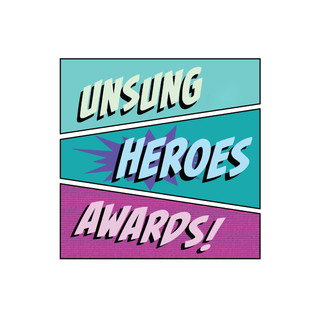 Graphic design featuring the text 'Unsung Heroes Awards!' in a comic book style, with bold colors and dynamic layout.